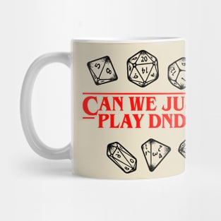 Stranger Things Can We Just Play DnD? Light Mug